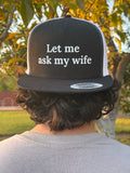 Let me ask my wife